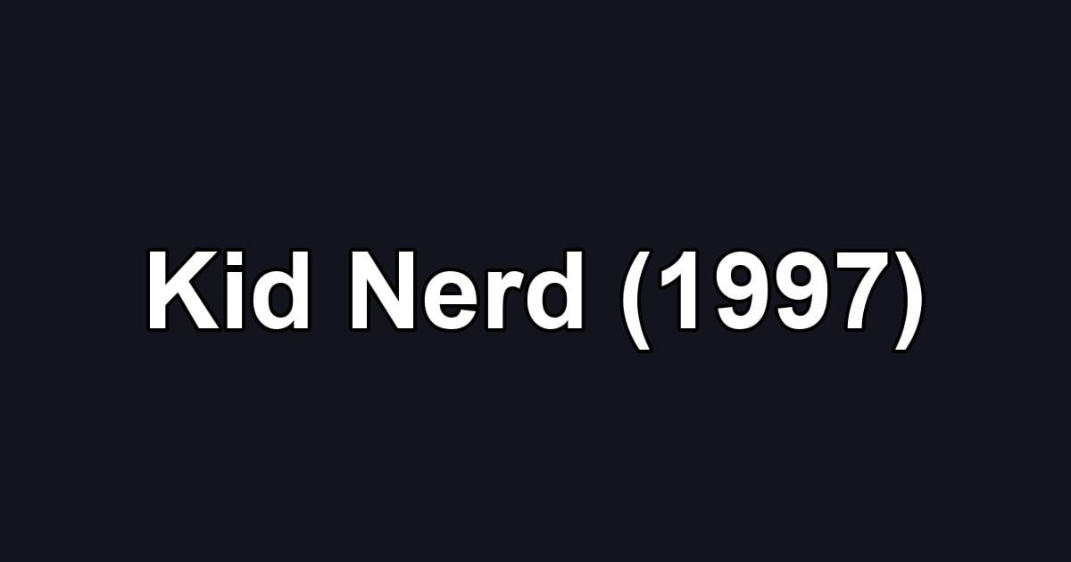 Kid Nerd (1997)
