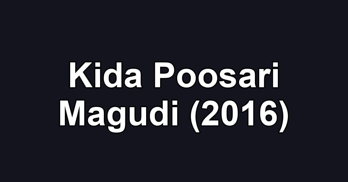Kida Poosari Magudi (2016)
