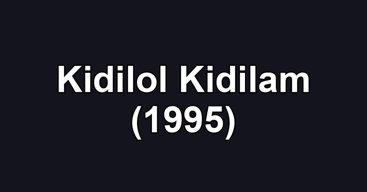Kidilol Kidilam (1995)