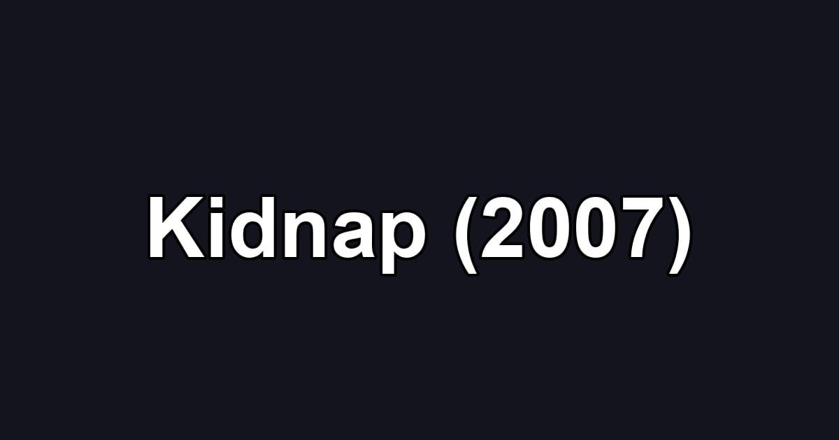Kidnap (2007)