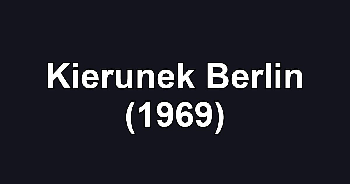 Kierunek Berlin (1969)