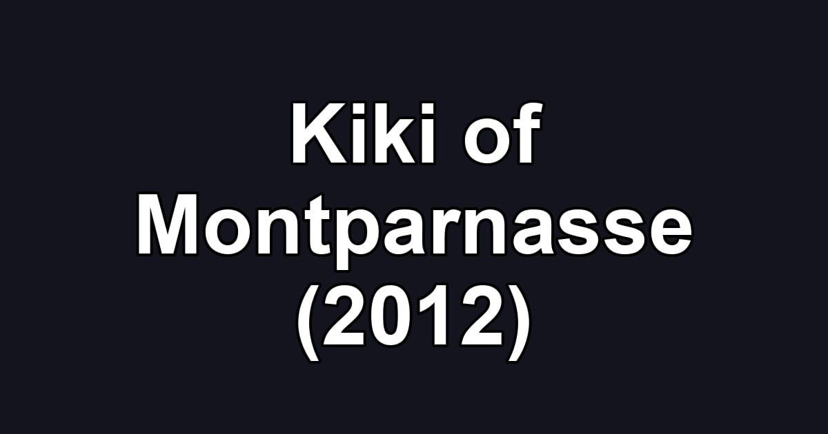 Kiki of Montparnasse (2012)