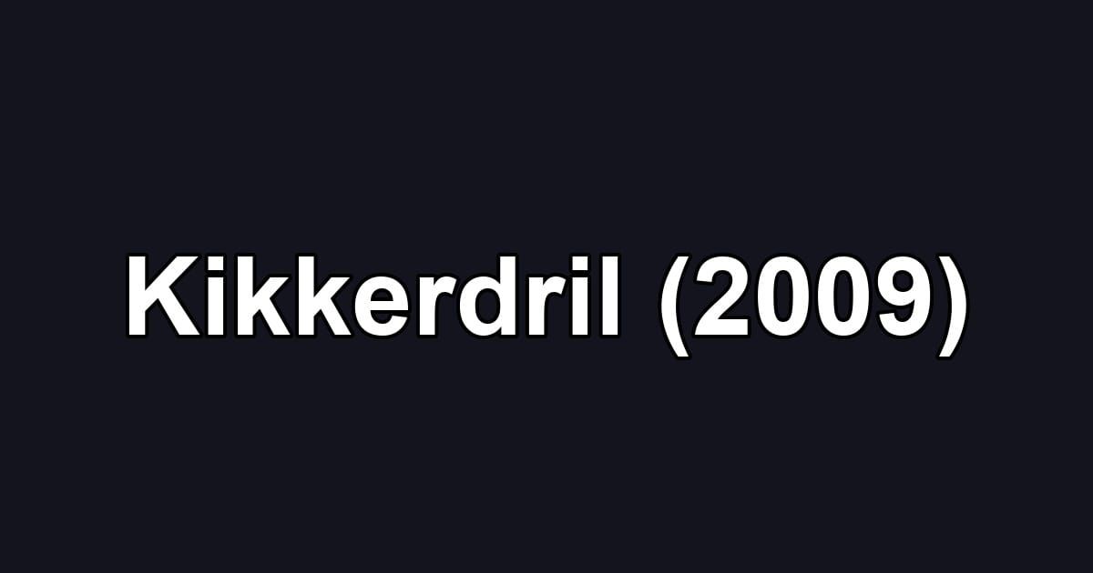 Kikkerdril (2009)