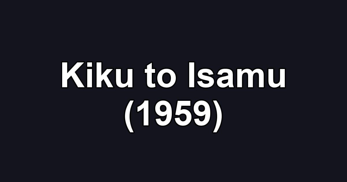 Kiku to Isamu (1959)