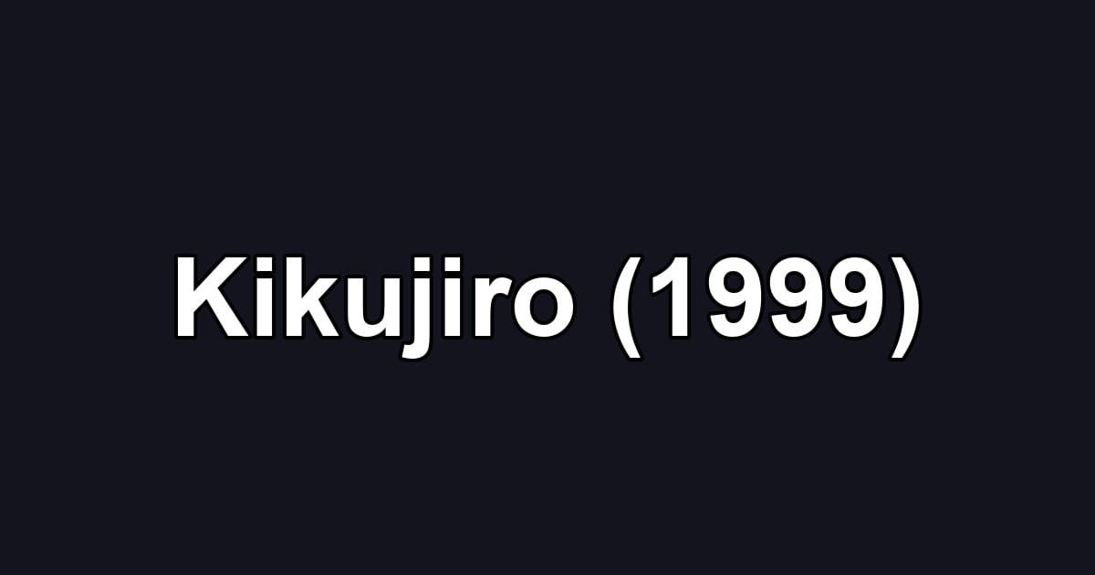 Kikujiro (1999)