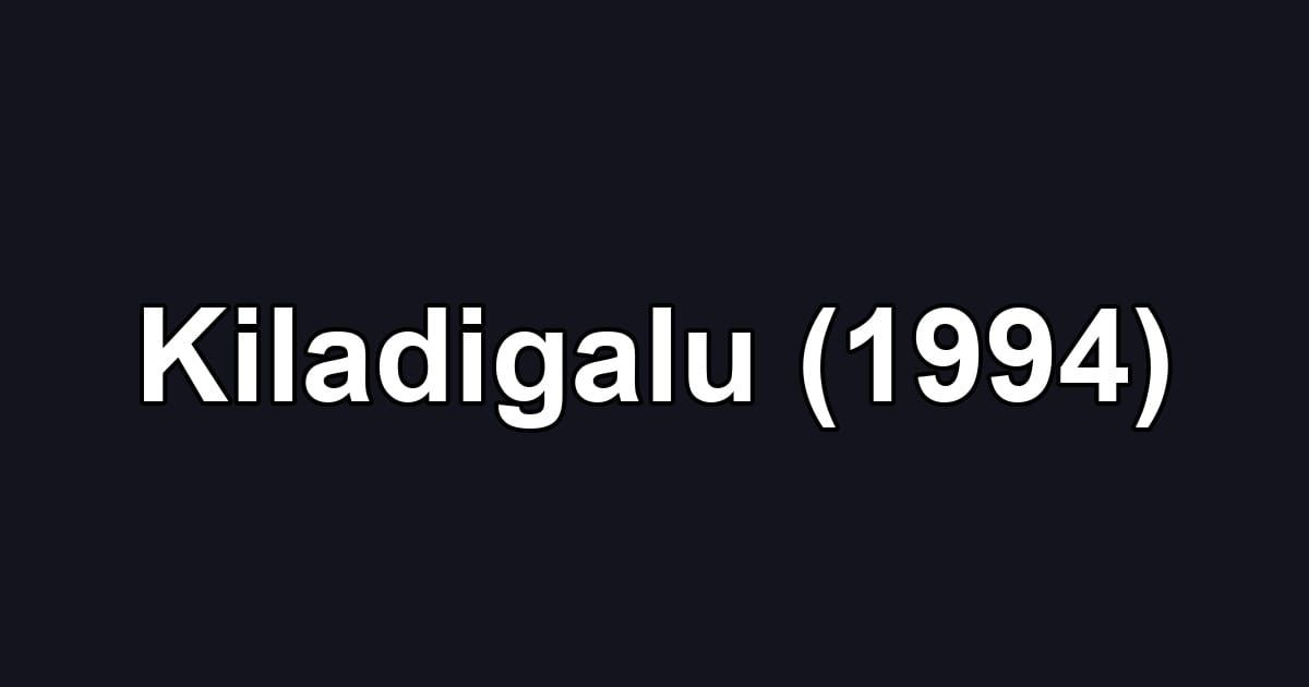 Kiladigalu (1994)