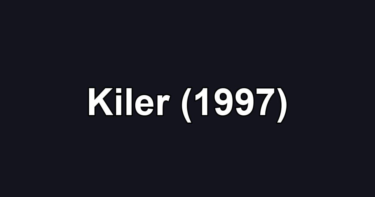 Kiler (1997)