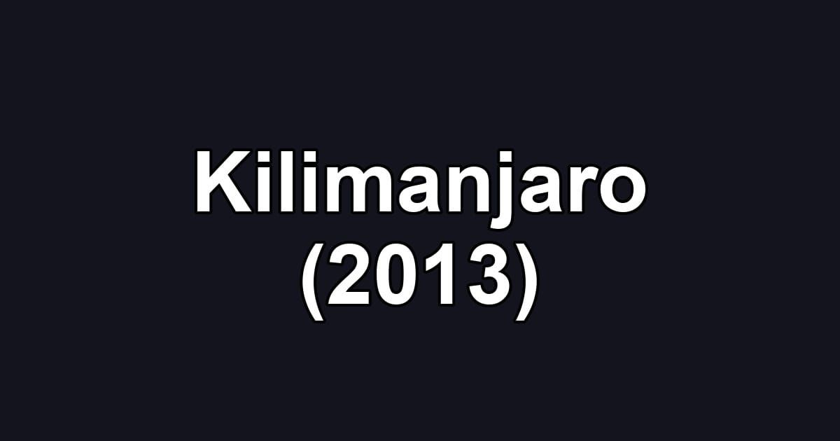 Kilimanjaro (2013)