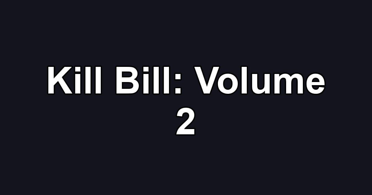 Kill Bill: Volume 2
