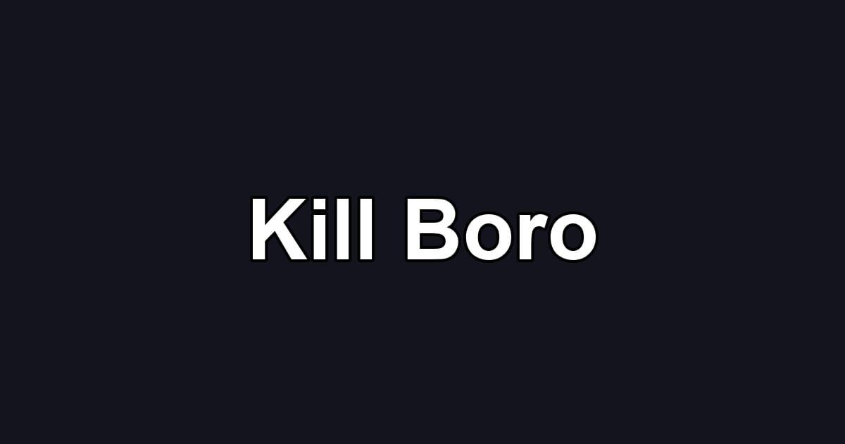 Kill Boro