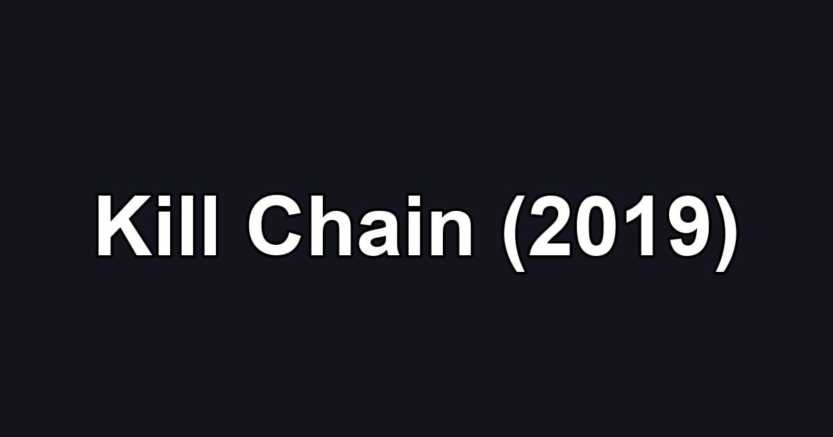 Kill Chain (2019)