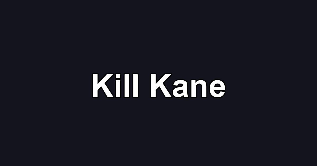 Kill Kane