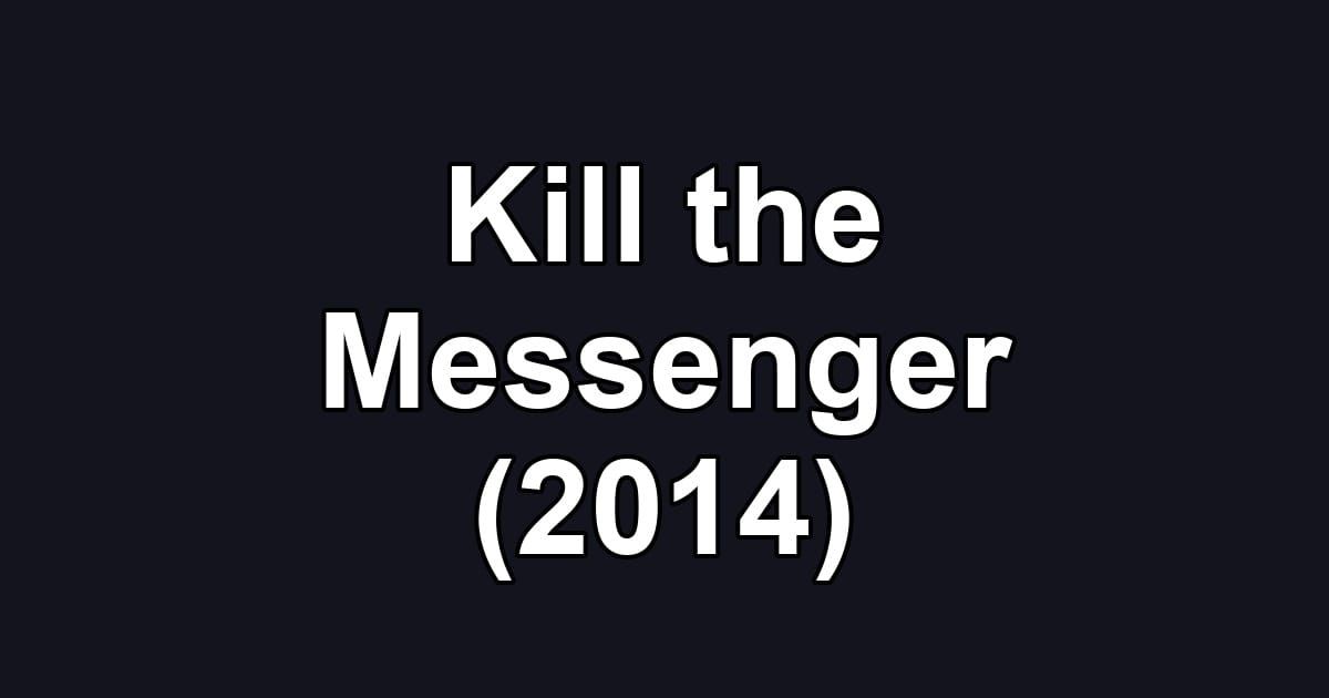 Kill the Messenger (2014)