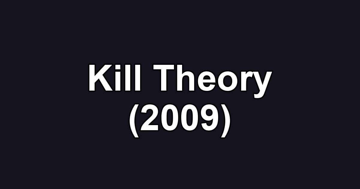 Kill Theory (2009)