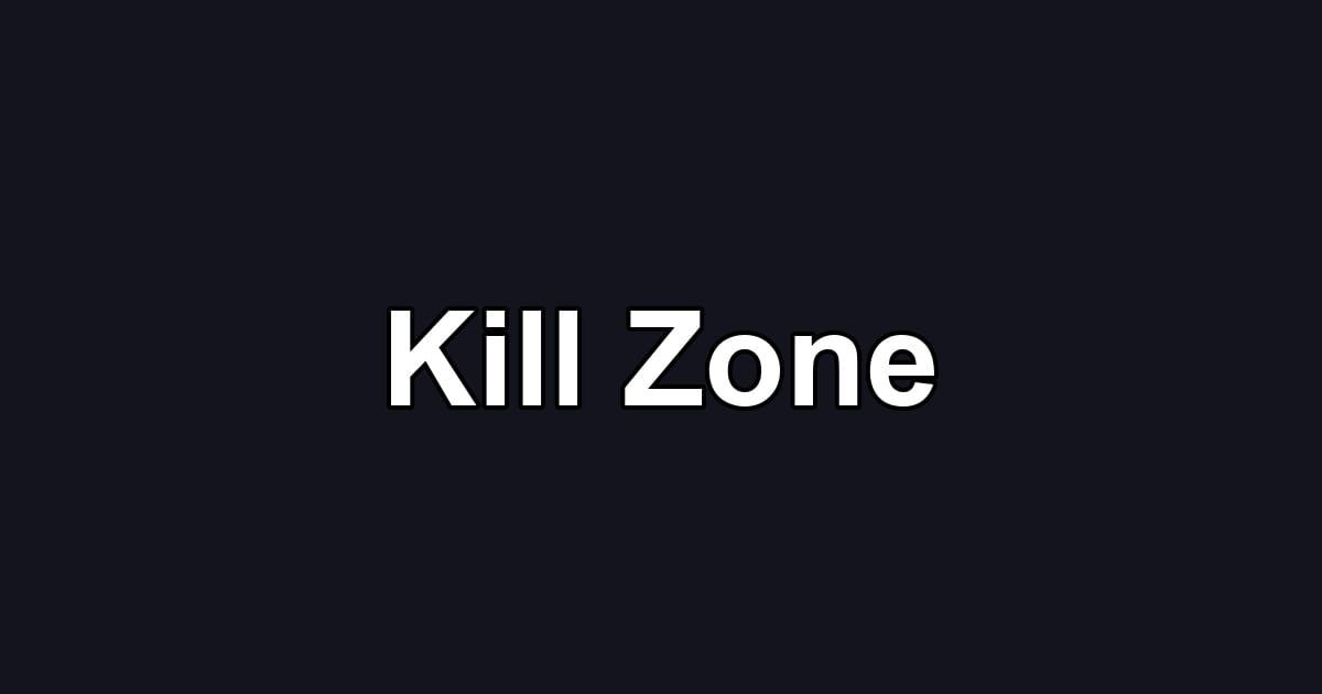 Kill Zone