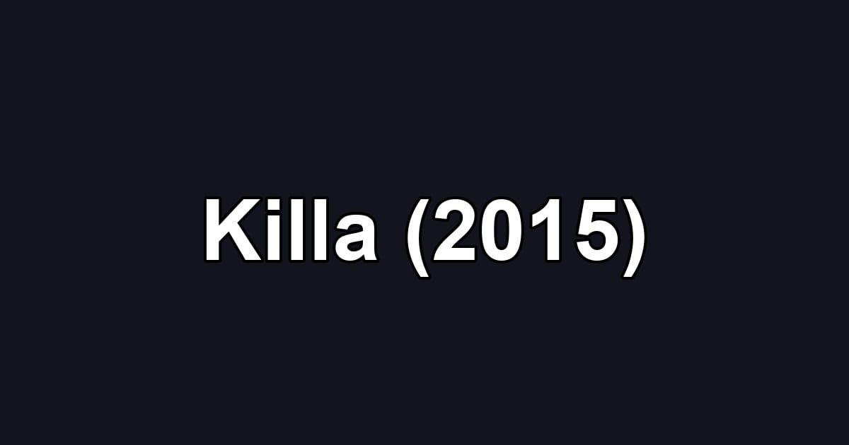 Killa (2015)