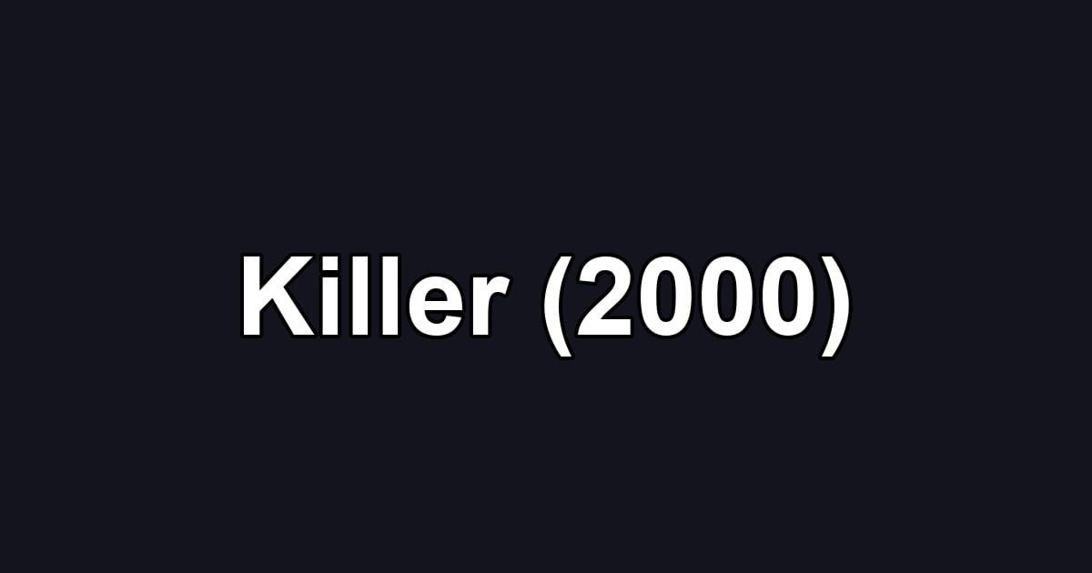 Killer (2000)