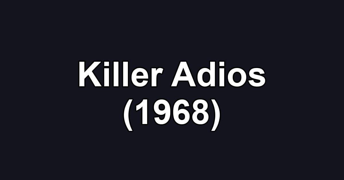 Killer Adios (1968)