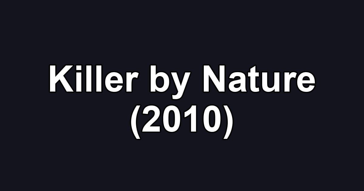 Killer by Nature (2010)