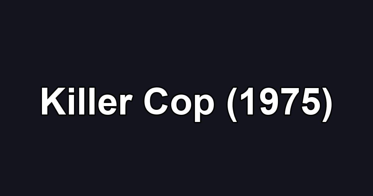 Killer Cop (1975)