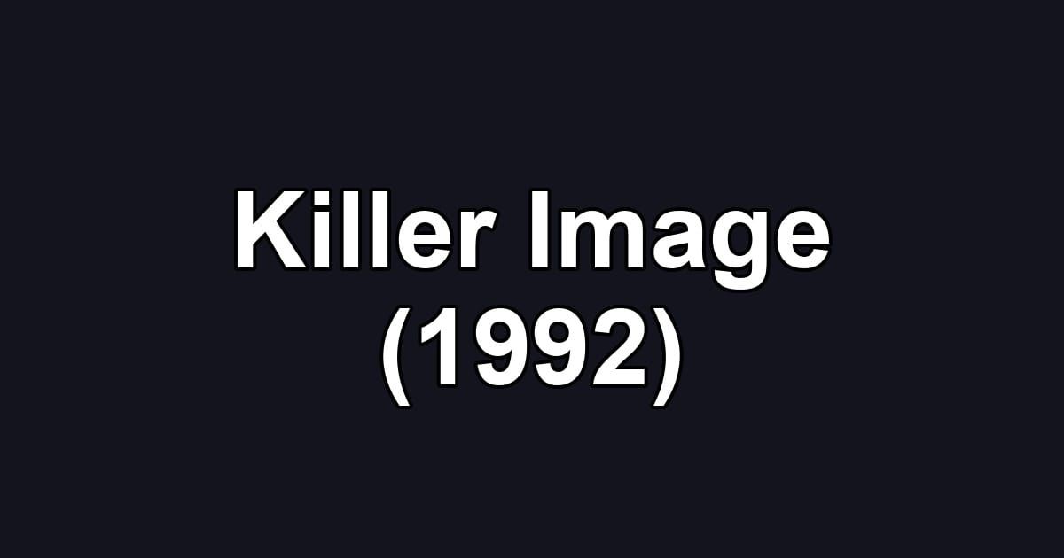 Killer Image (1992)