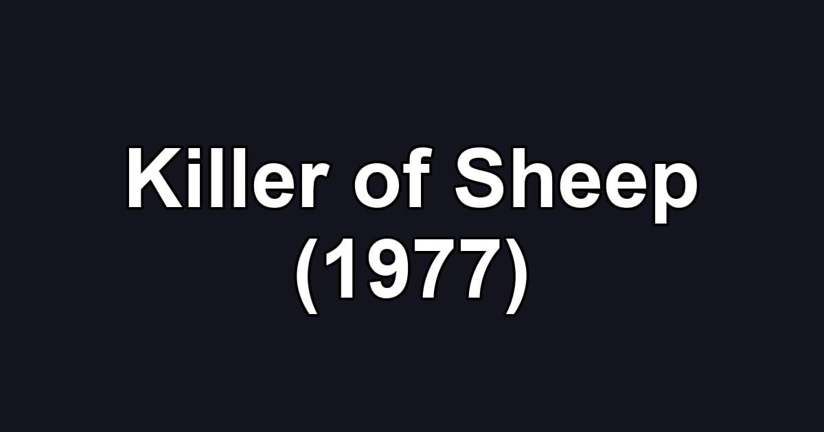 Killer of Sheep (1977)