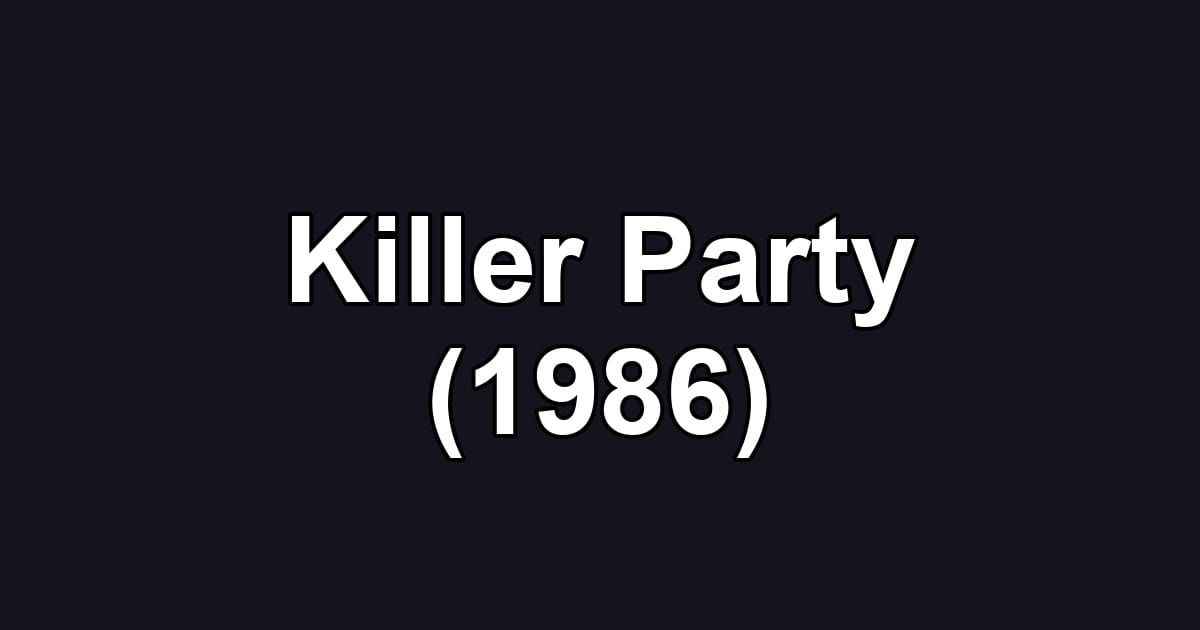 Killer Party (1986)