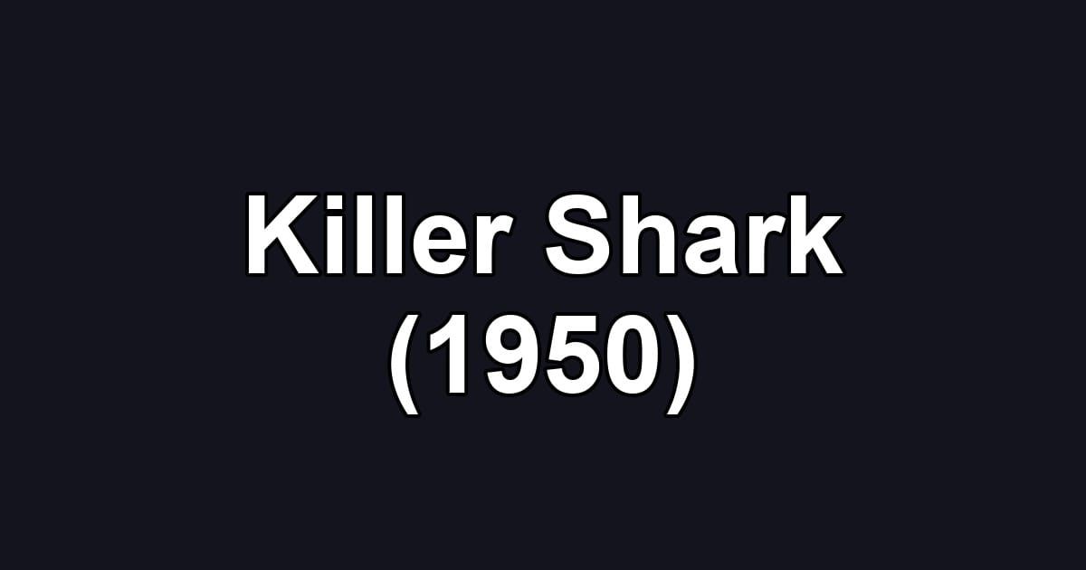 Killer Shark (1950)