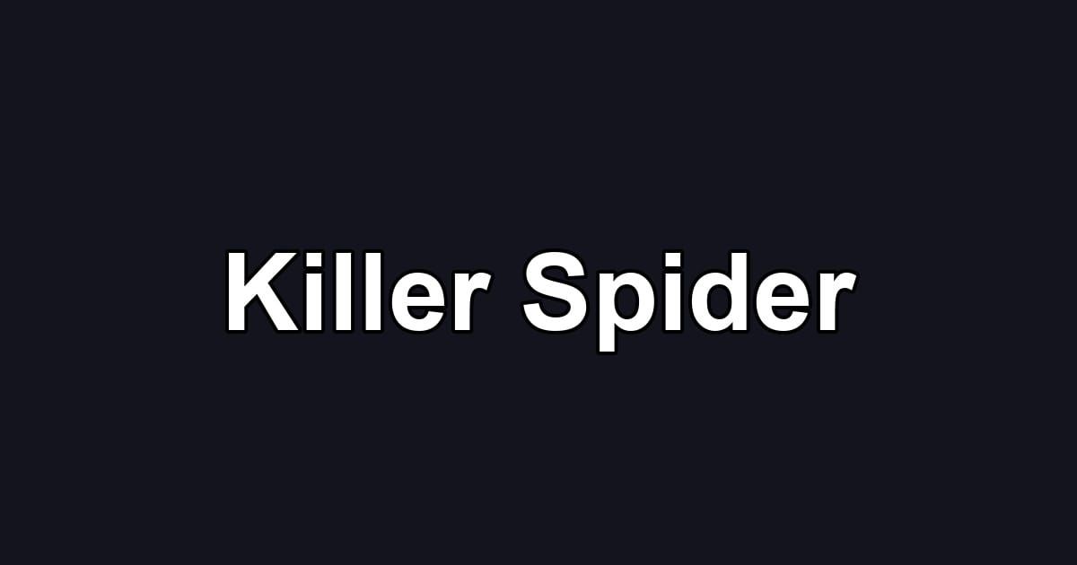 Killer Spider
