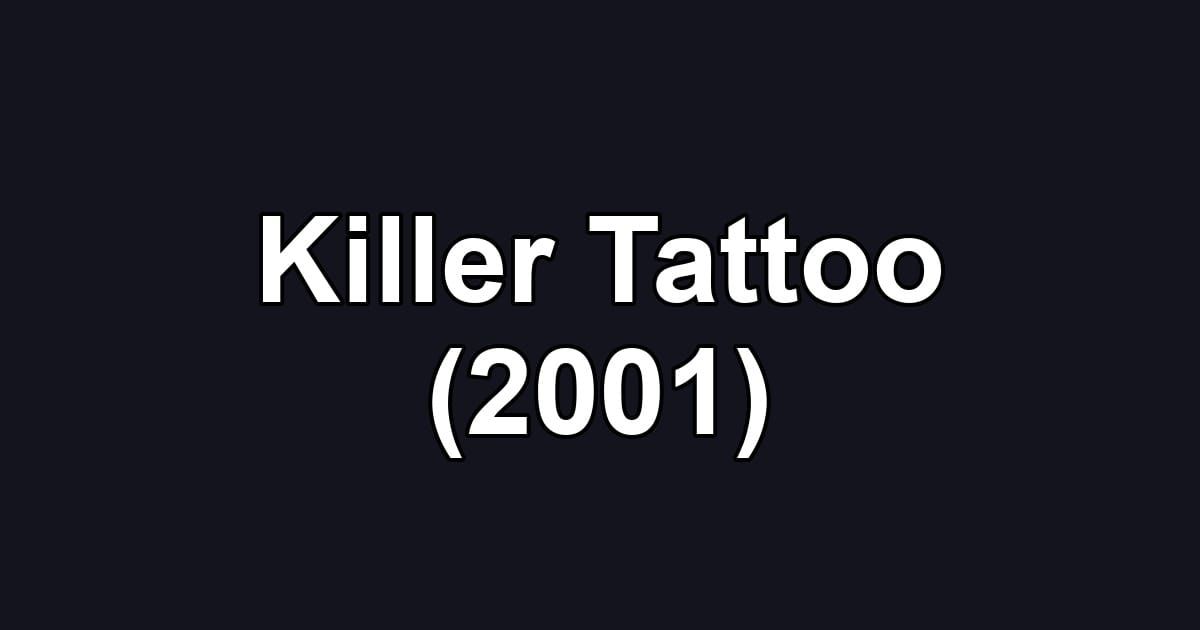 Killer Tattoo (2001)