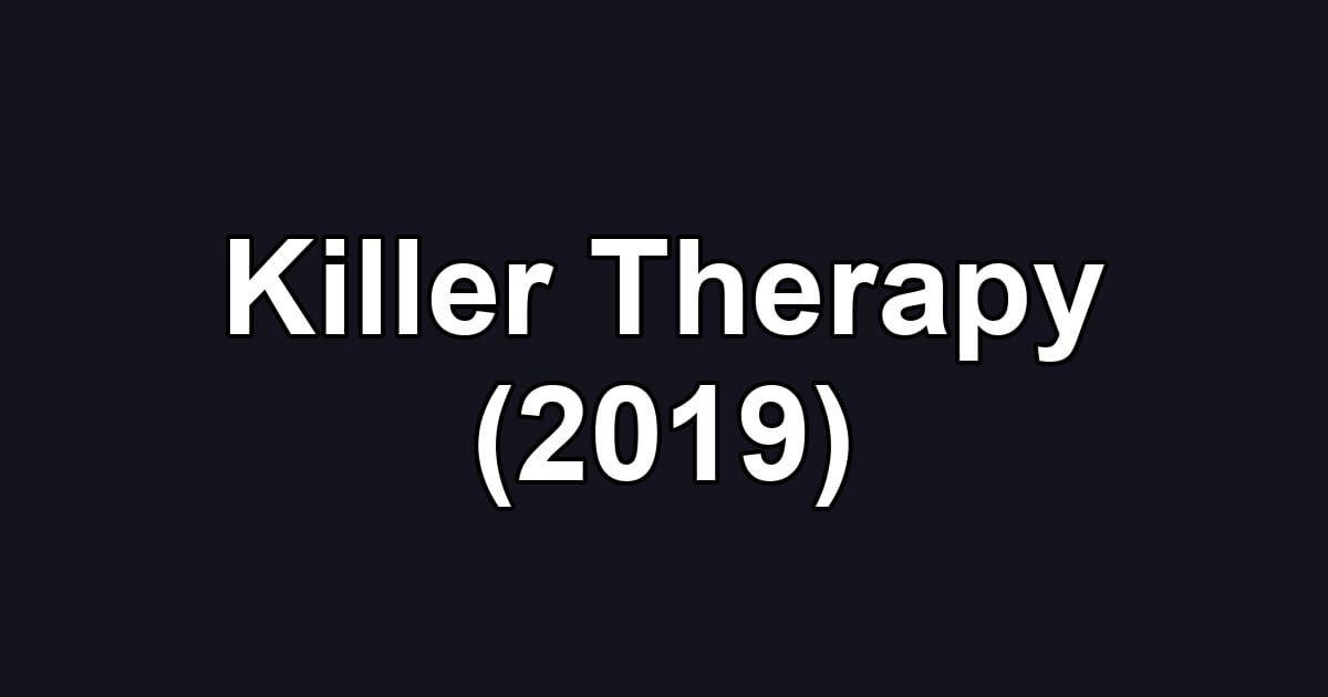 Killer Therapy (2019)