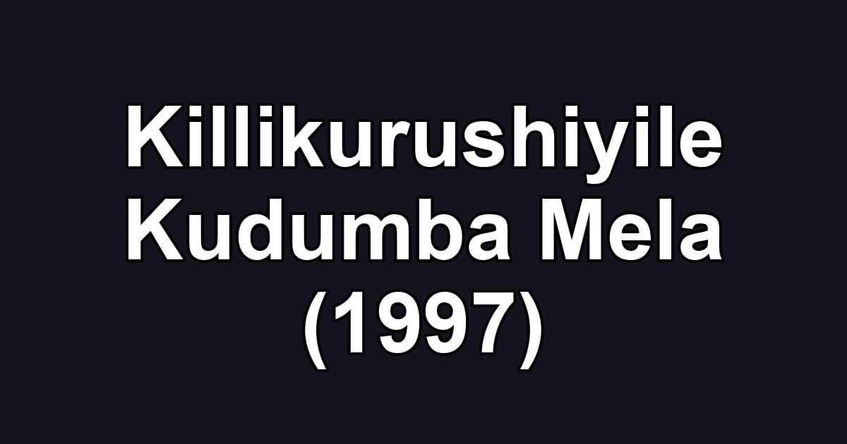 Killikurushiyile Kudumba Mela (1997)
