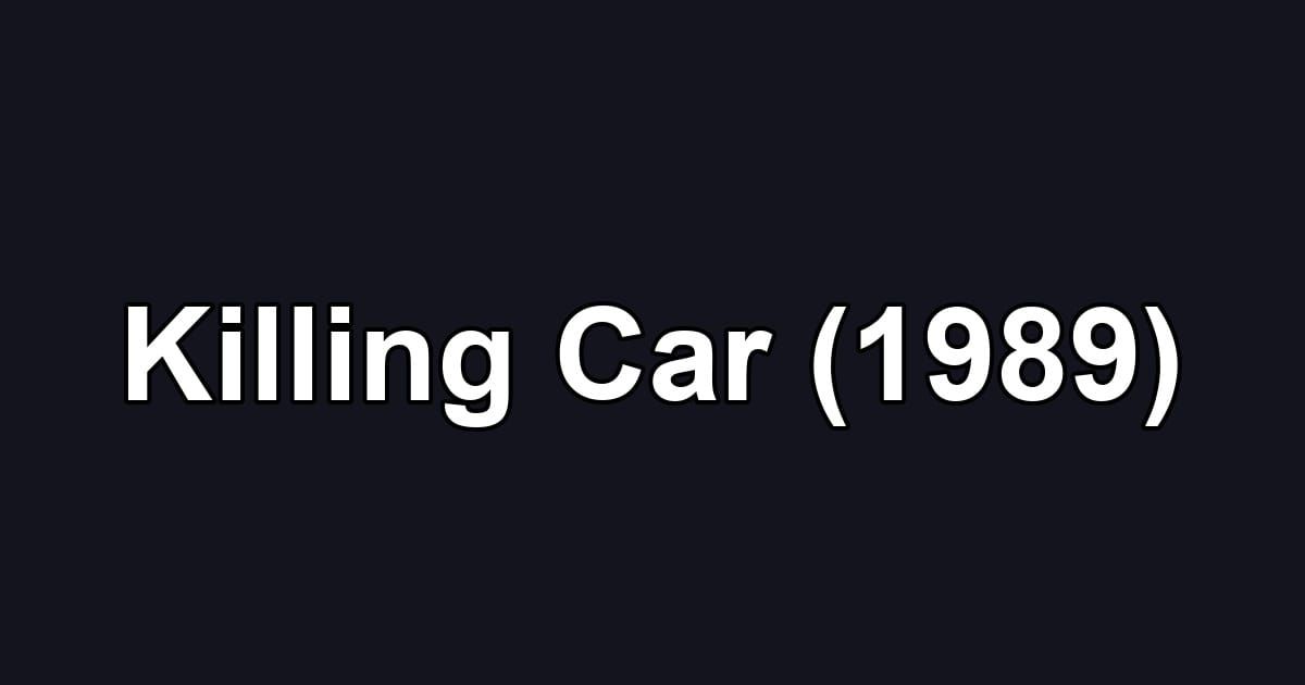 Killing Car (1989)