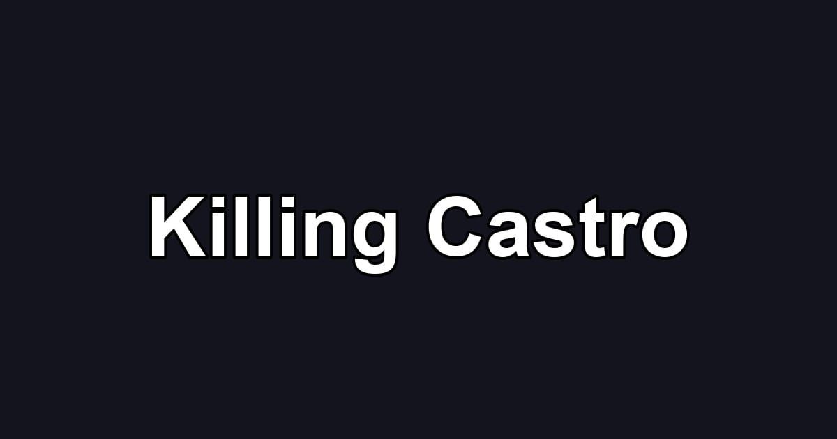 Killing Castro