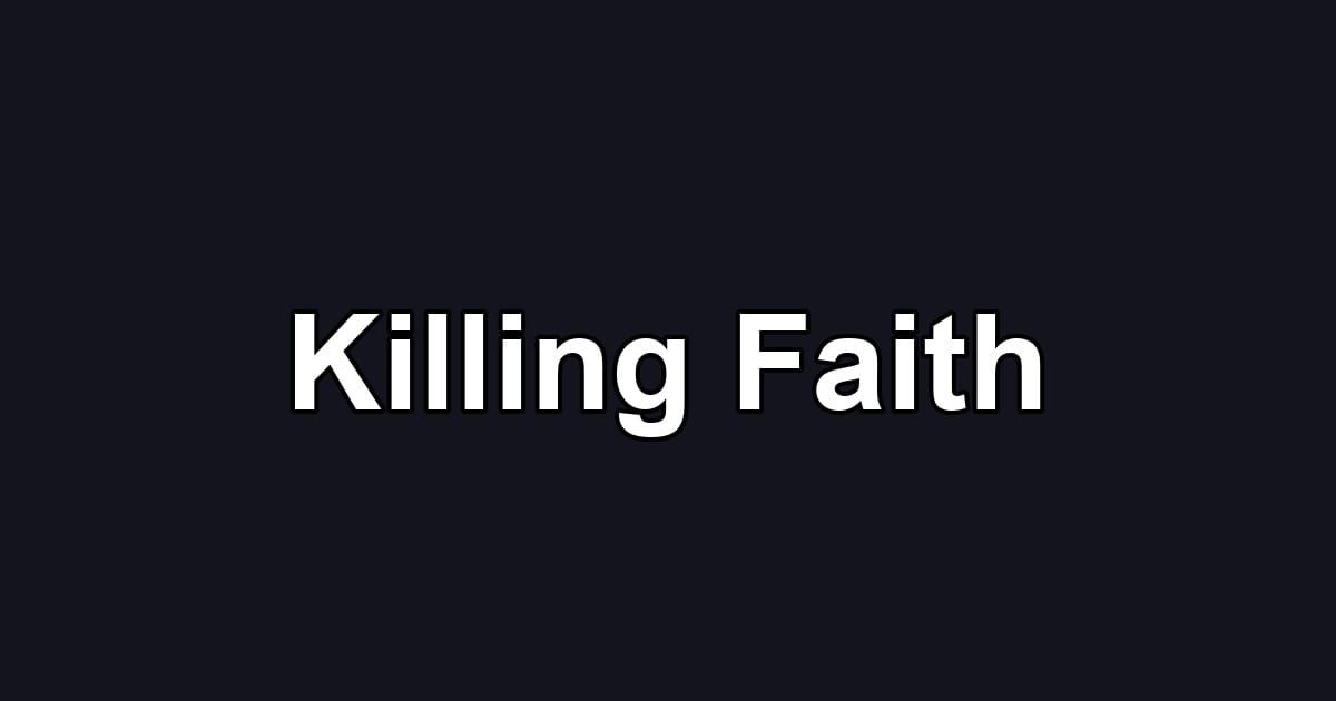 Killing Faith