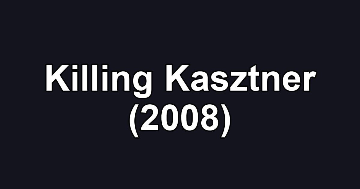 Killing Kasztner (2008)