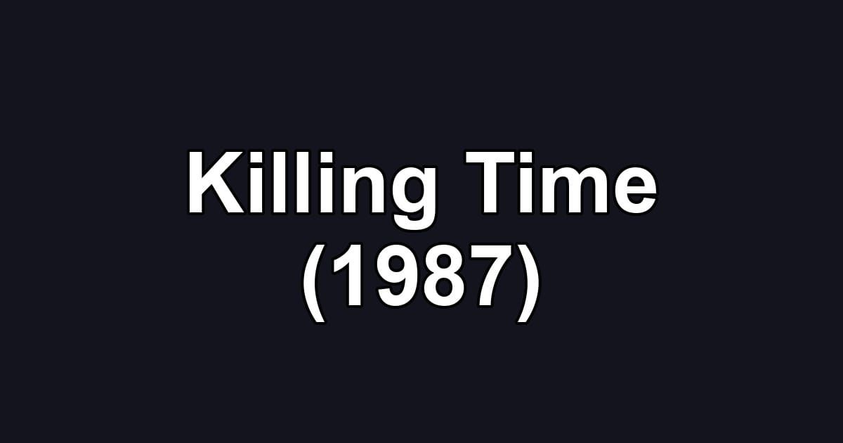 Killing Time (1987)