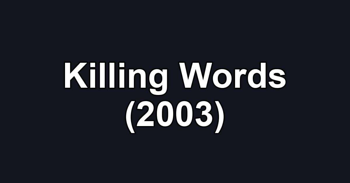 Killing Words (2003)