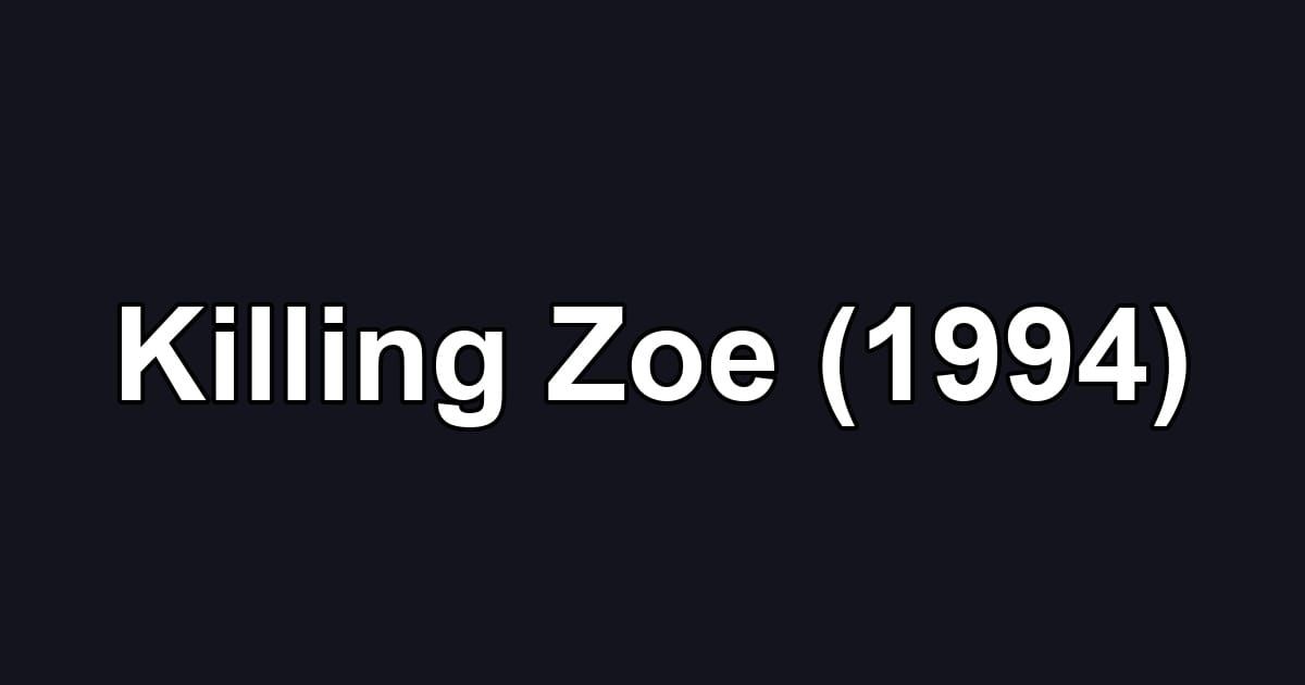 Killing Zoe (1994)