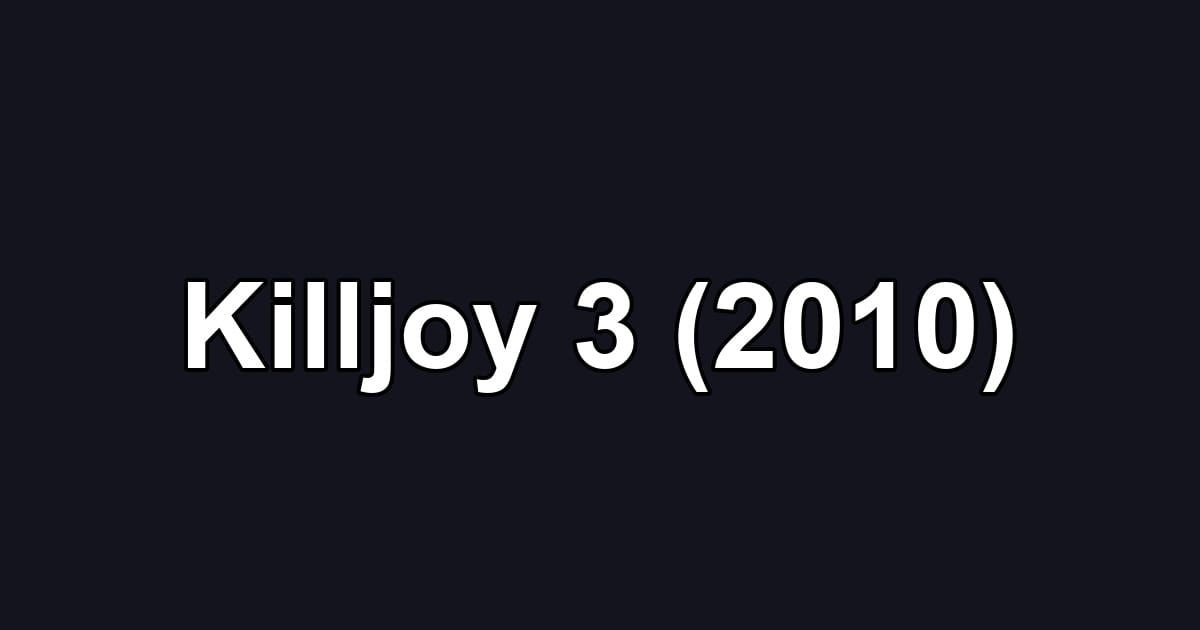 Killjoy 3 (2010)