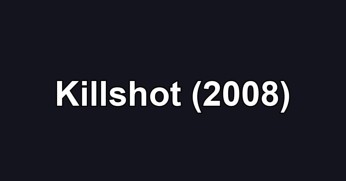 Killshot (2008)