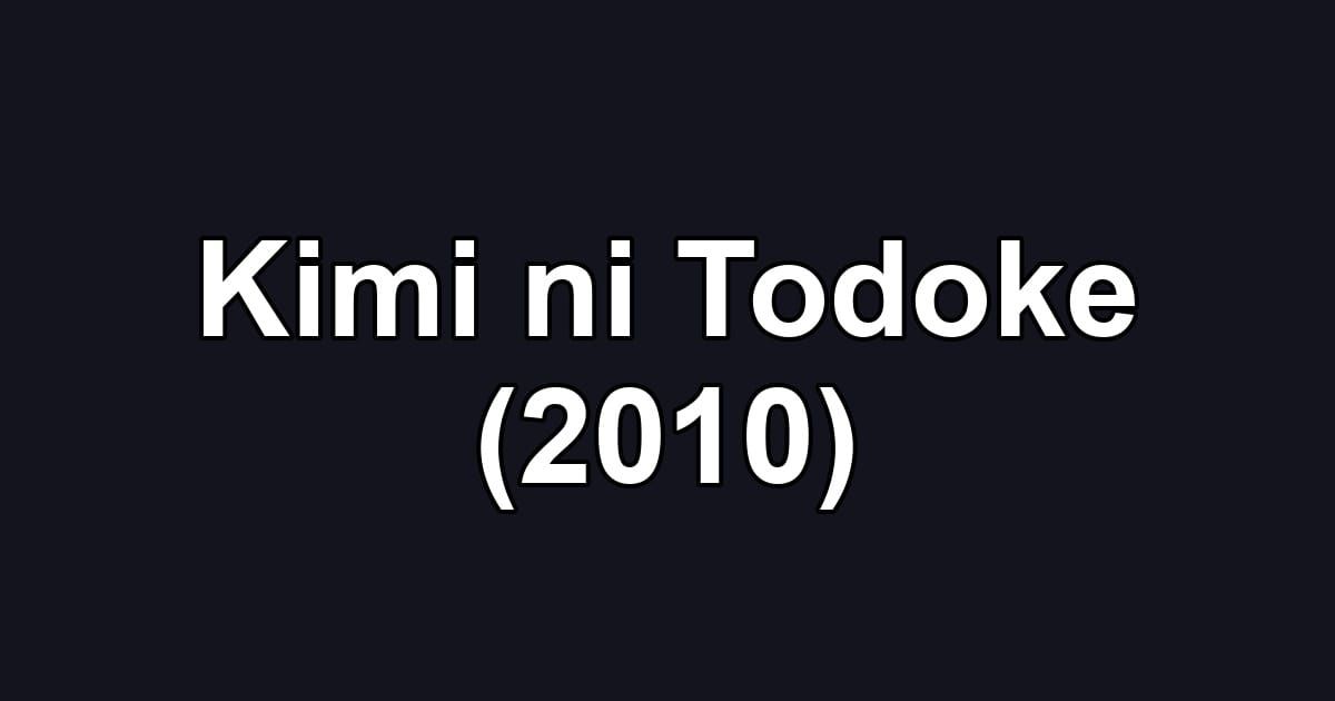 Kimi ni Todoke (2010)