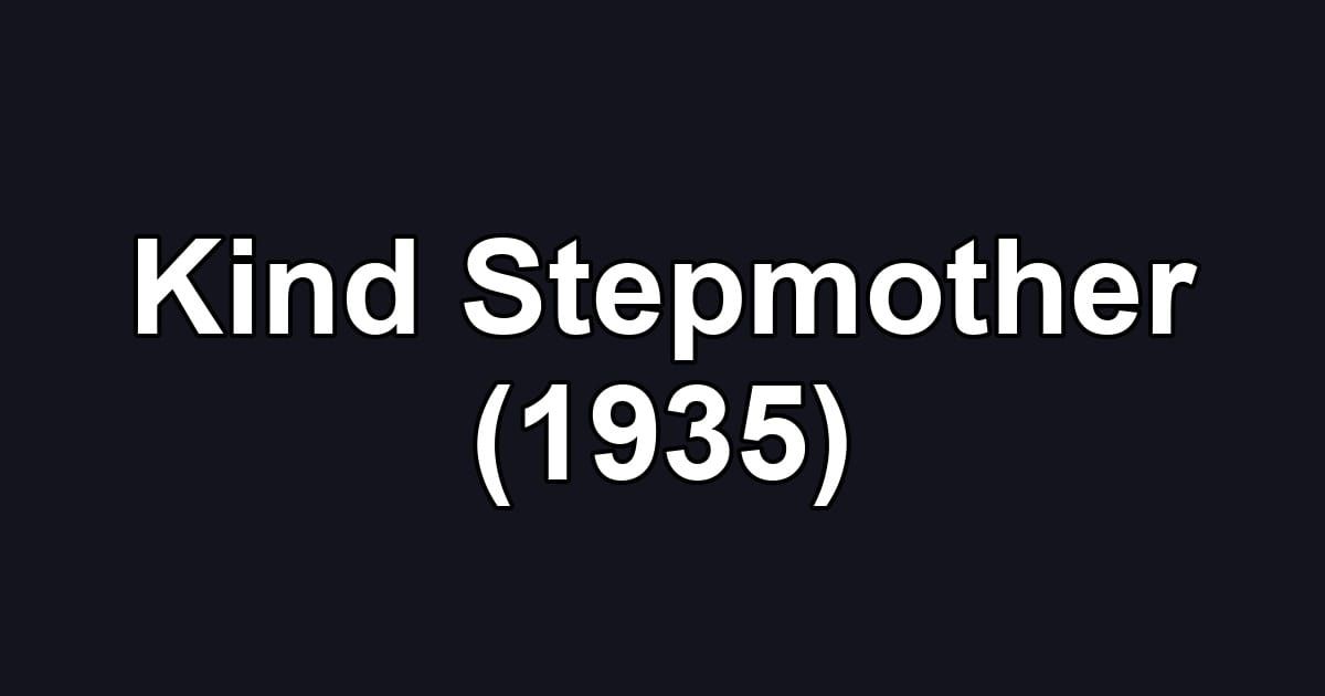 Kind Stepmother (1935)