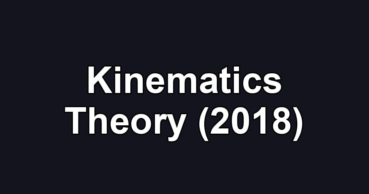 Kinematics Theory (2018)