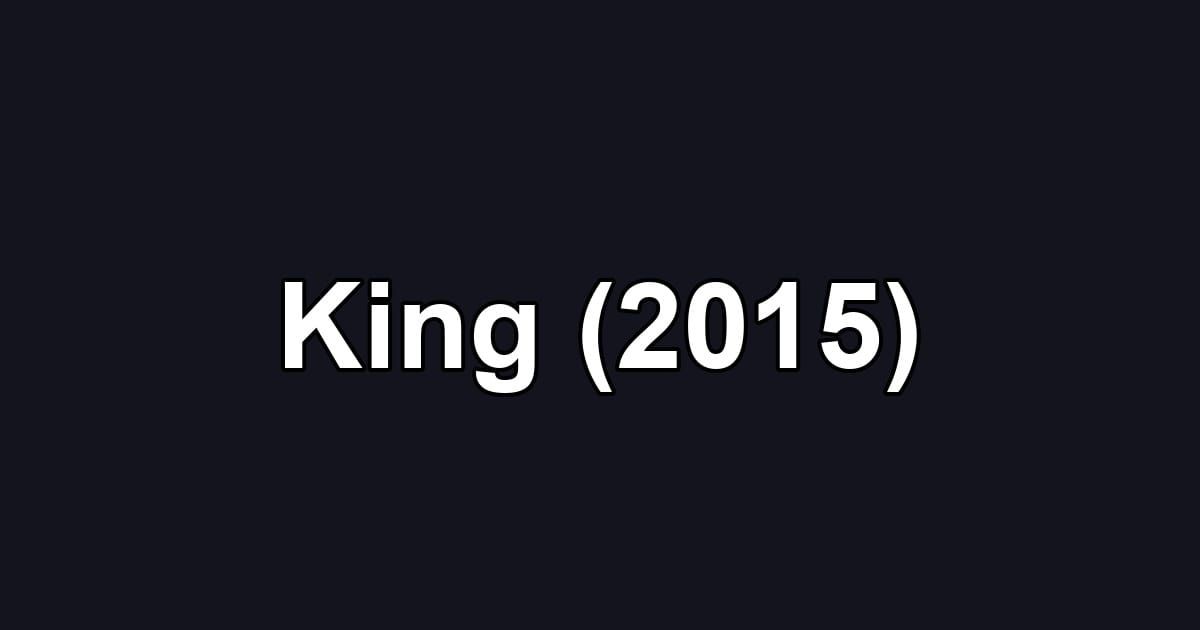 King (2015)