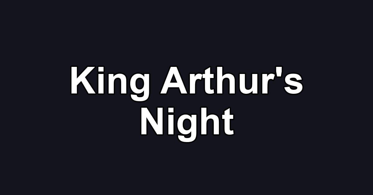 King Arthur's Night