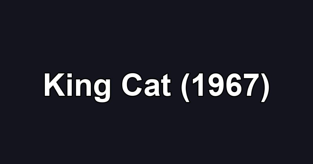 King Cat (1967)