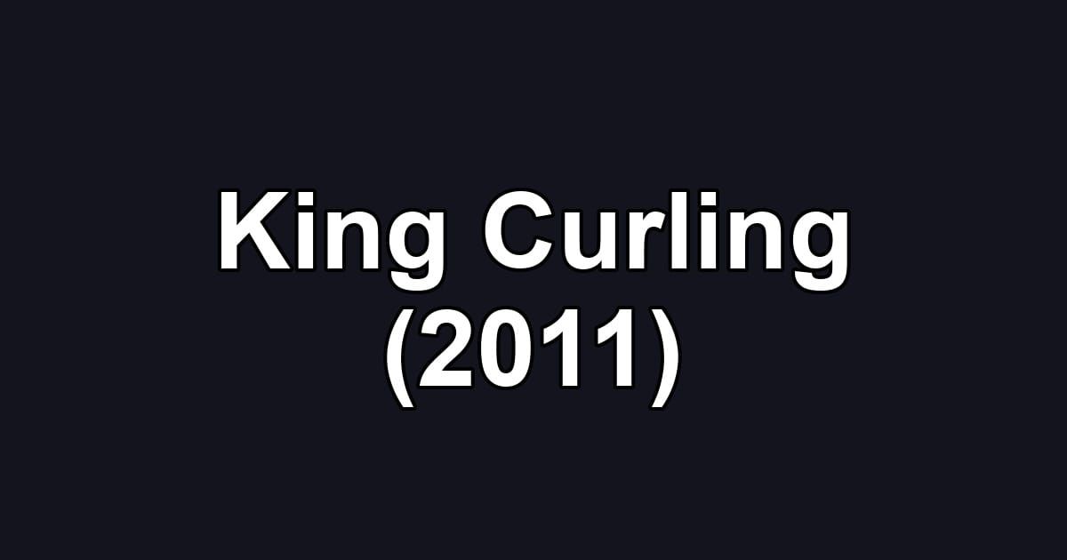 King Curling (2011)