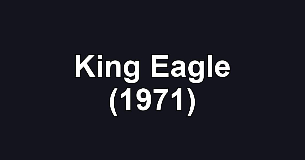 King Eagle (1971)