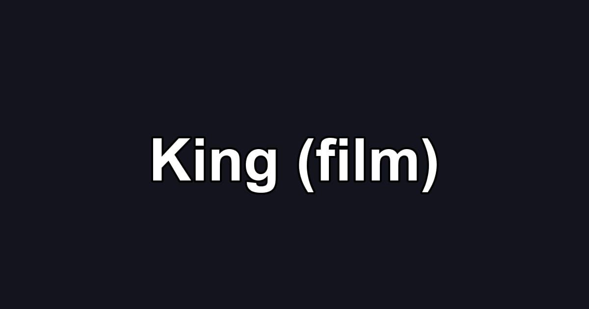 King (film)